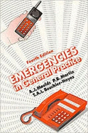 Emergencies in General Practice, Fourth Edition
