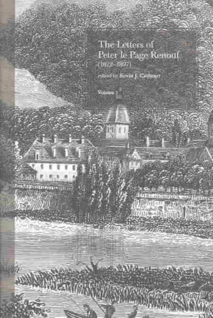 The Letters of Peter le Page Renouf (1822-97): v. 2: Besancon (1846-1854)