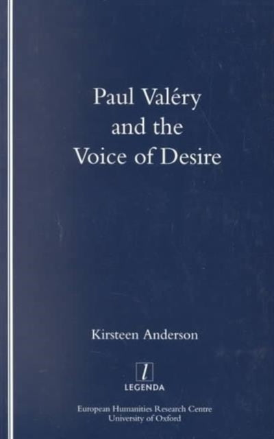 Book cover of: Paul Valery and the Voice of Desire. By: Kirsteen Anderson