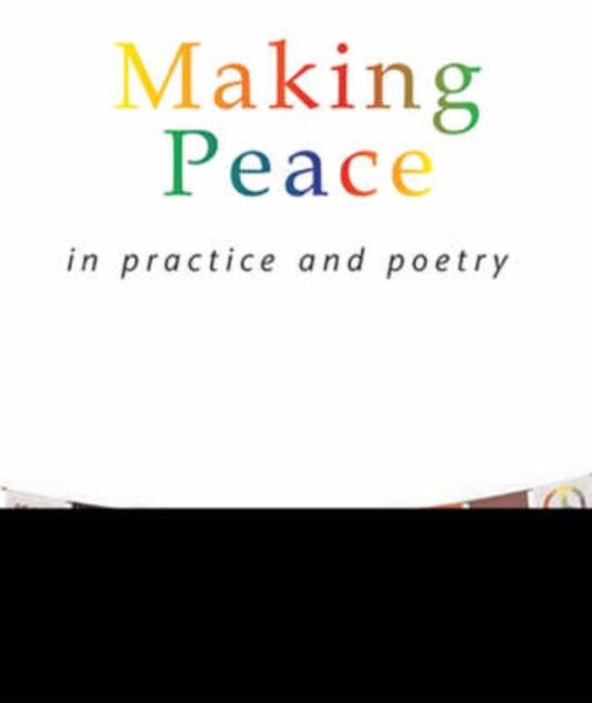Book cover of: Making Peace In Practice And Poetry