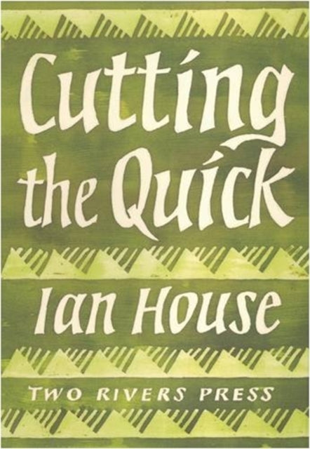 Book cover of: Cutting the Quick. By: Ian House