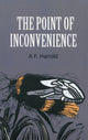 Book cover of: Point of Inconvenience. By: A. F. Harrold