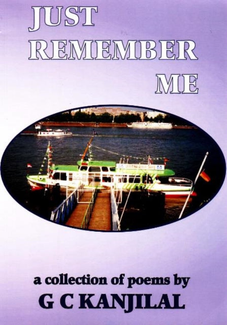 Book cover of: Just Remember Me. By: G. C. Kanjilal