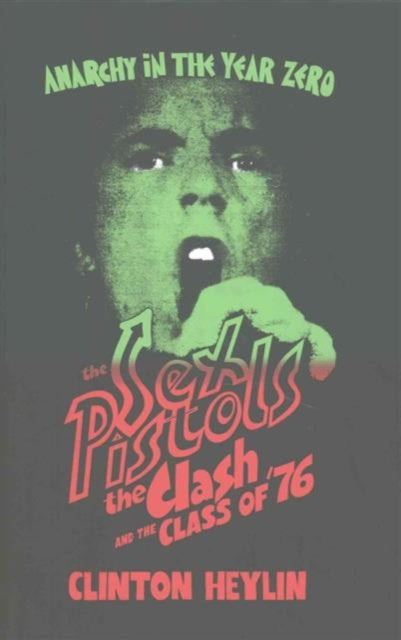 Book cover of: Anarchy in the Year Zero. By: Clinton Heylin