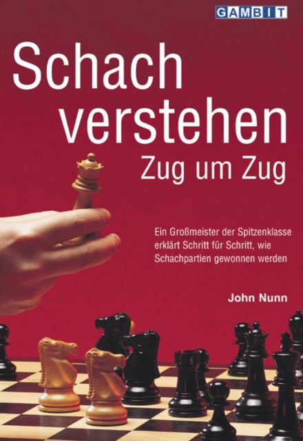 Schach Verstehen Zug um Zug 9781901983760 John Nunn