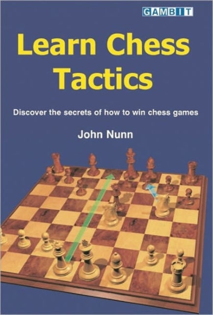Book cover of: Learn Chess Tactics. By: John Nunn