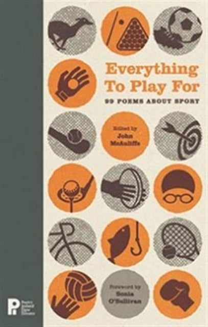 Book cover of: Everything to Play For: 99 Poems about Sport. By: John McAuliffe