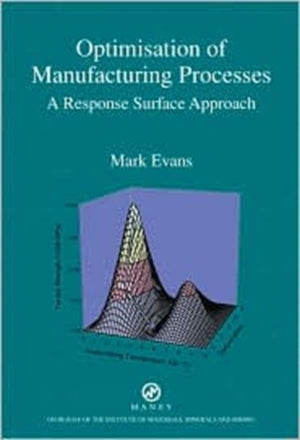 Optimisation of Manufacturing Processes