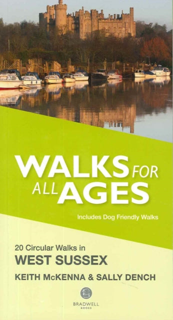 Book cover of: Walks for All Ages West Sussex. By: McKenna, Keith, Dench, Sally