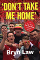 Book cover of: Don't Take Me Home. By: Brynn Lawler