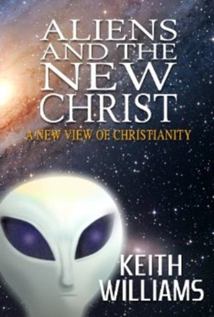 Book cover of: Aliens & the New Christ