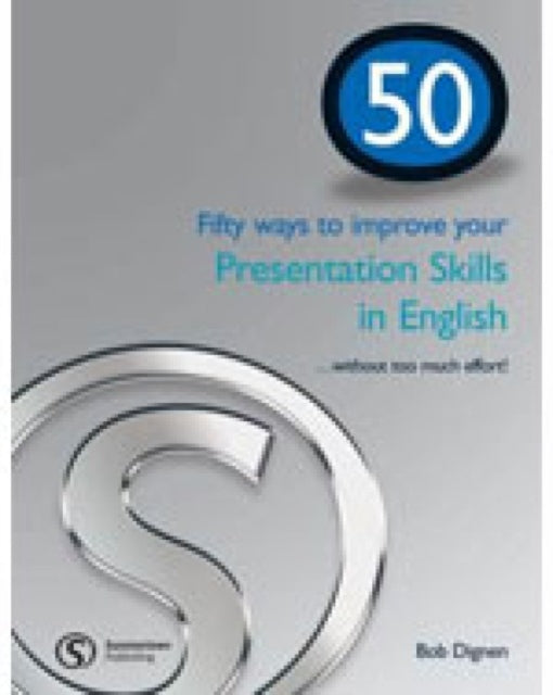 Book cover of: 50 WAYS BRE PRESENTATION SKILLS IN ENGLISH SB. By: Bob Dignen