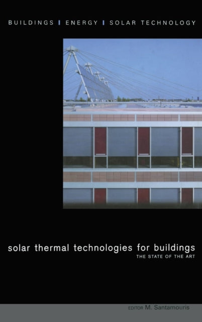 Book cover of: Solar Thermal Technologies for Buildings. By: Mat Santamouris