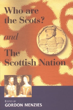 Who are the Scots & The Scottish Nation