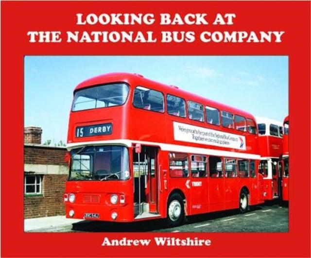 Book cover of: Looking Back at the National Bus Company. By: Andrew Wiltshire