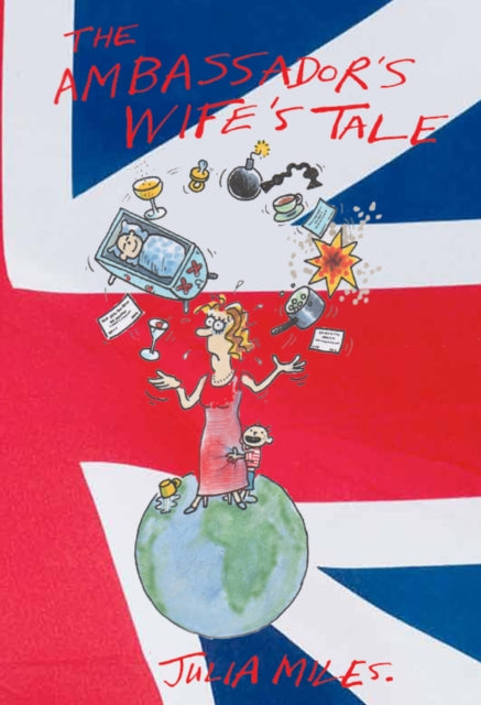 Book cover of: Ambassador's Wife's Tale. By: Julia Miles