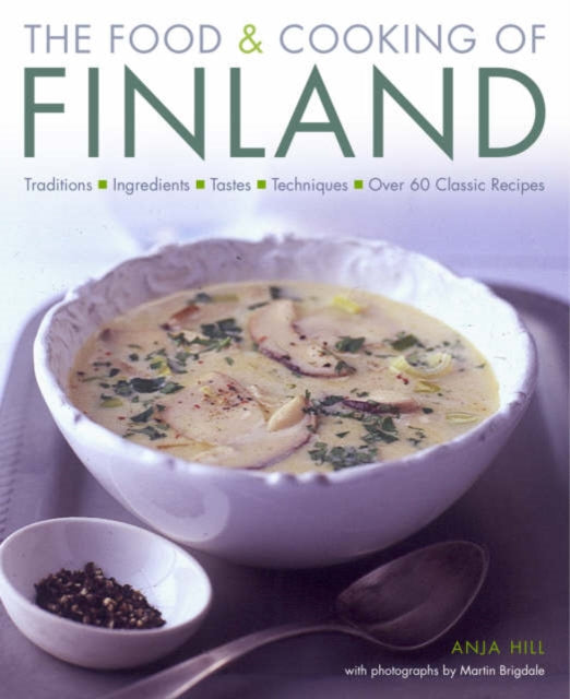 Book cover of: Food and Cooking of Finland. By: Anja Hill