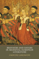Book cover of: Brothers and Sisters in Medieval European Literature. By: Carolyne Larrington