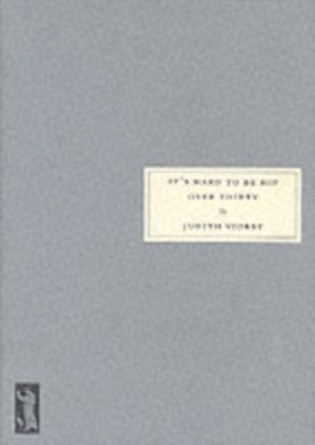 Book cover of: It's Hard to be Hip Over Thirty. By: Judith Viorst