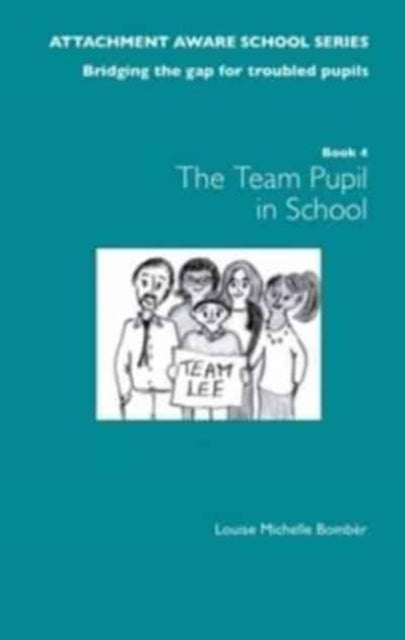 Book cover of: Attachment Aware School Series: Bridging the Gap for Troubled Pupils