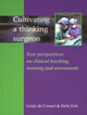 Book cover of: Cultivating a Thinking Surgeon. By: de Cossart Linda