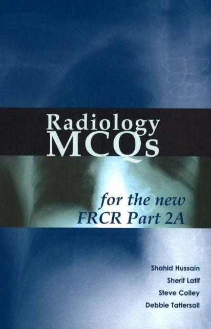 Book cover of: Radiology MCQs for the new FRCR Part 2A