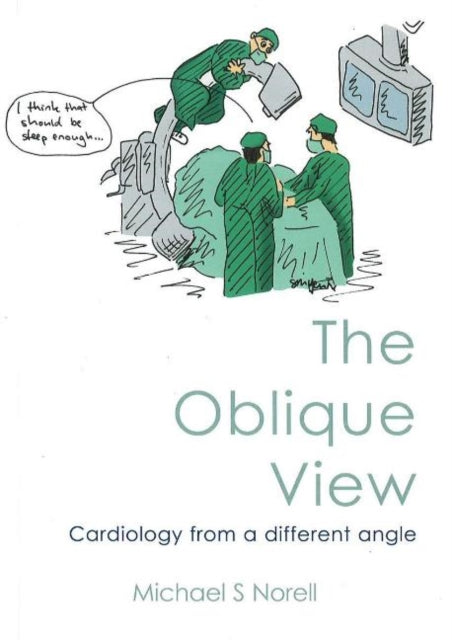 Book cover of: Oblique View. By: Michael S., M.D. Norell
