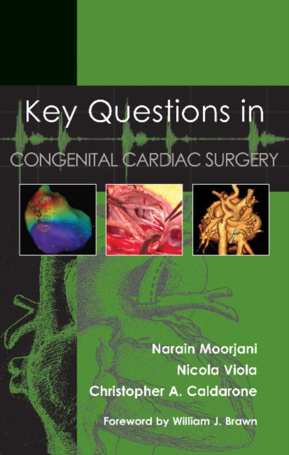 Book cover of: Key Questions in Congenital Cardiac Surgery. By: Narain Moorjani