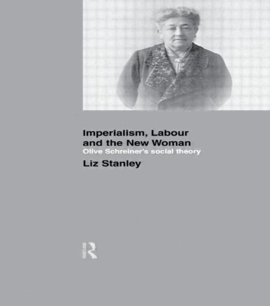 Book cover of: Imperialism, Labour and the New Woman. By: Stanley.