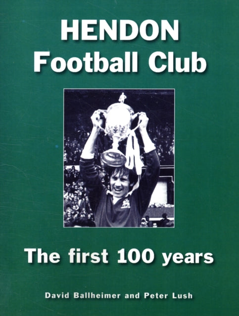Book cover of: Hendon Football Club