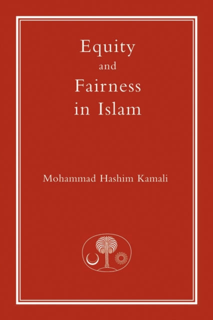 Book cover of: Equity and Fairness in Islam. By: Mohammad H. Kamali