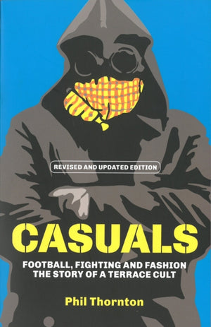 Casuals, The Story of Terrace Fashion