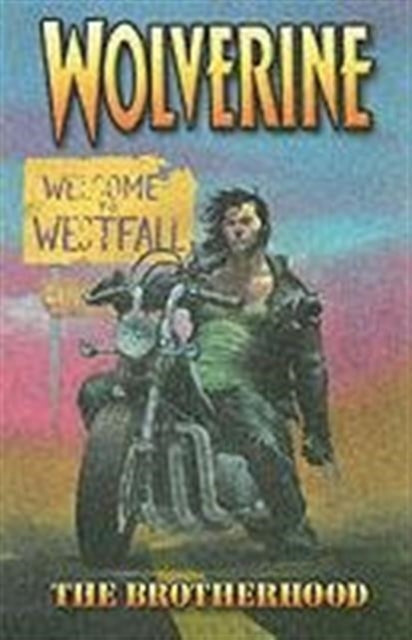 Book cover of: Wolverine Vol.1: The Brotherhood. By: Greg Rucka