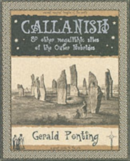 Book cover of: Callanish and Other Megalithic Sites of the Outer Hebrides: And Other Megalithic Sites of the Outer Hebrides. By: Gerald Ponting