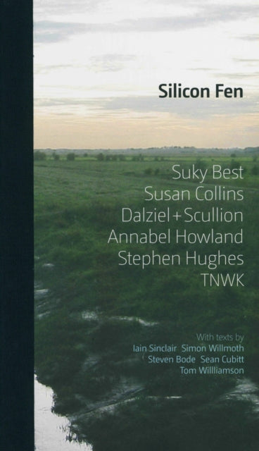 Book cover of: Silicon Fen: Suky Best, Susan Collins, Dalziel + Scullion, Annabel Howland, Stephen Hughes, TNWK. By: Willmoth, Simon, Bode, Steven, Sinclair, Iain