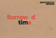 Book cover of: Jerwood/FVU Awards 2016: ‘Borrowed Time’: Karen Kramer, Alice May Williams