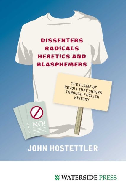 Book cover of: Dissenters, Radicals, Heretics and Blasphemers