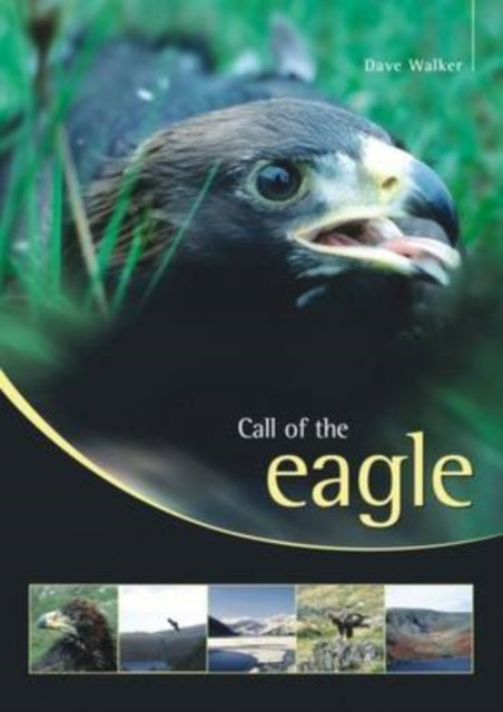 Book cover of: Call of the Eagle. By: Dave Walker