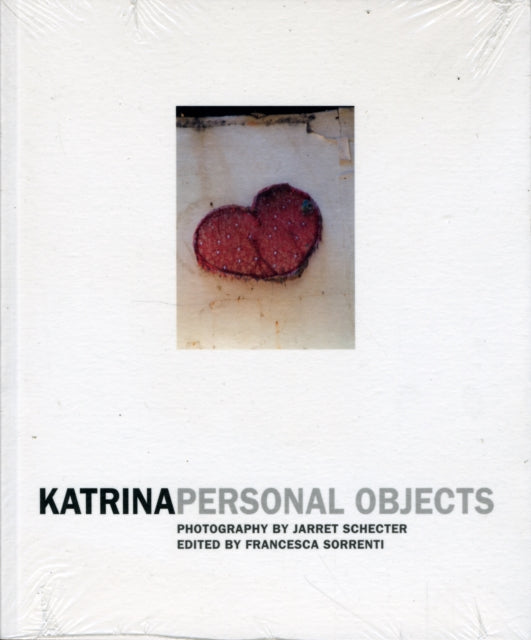 Book cover of: Jarret Schecter: Katrina Personal Objects