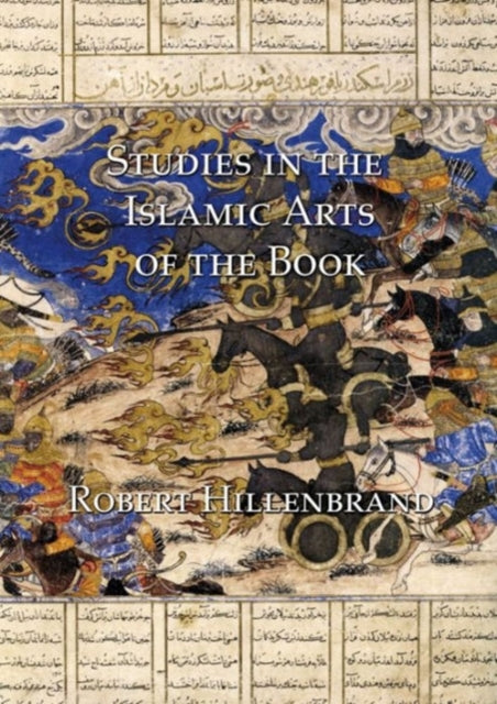 Book cover of: Studies in the Islamic Arts of the Book