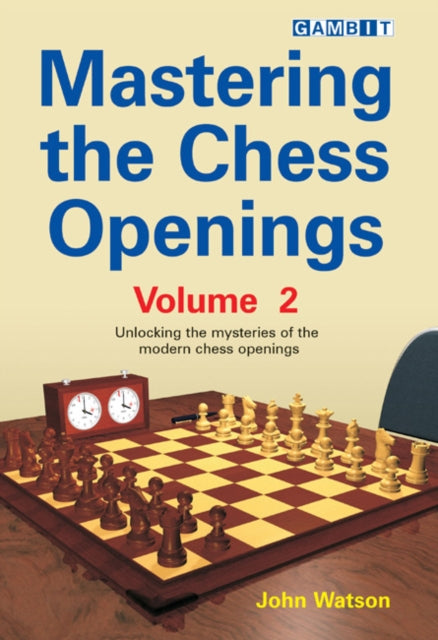 Book cover of: Mastering the Chess Openings. By: John Watson