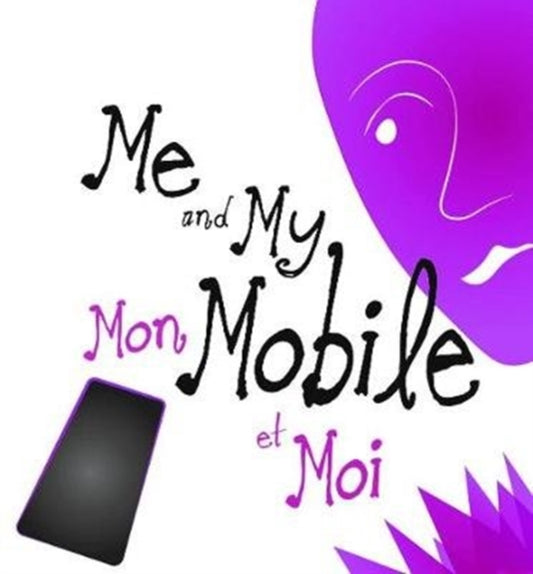 Book cover of: Me and My Mobile