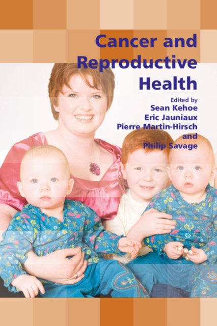 Book cover of: Cancer and Reproductive Health. By: Sean Kehoe