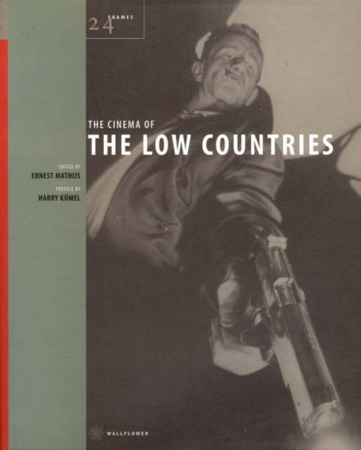 Book cover of: Cinema of the Low Countries. By: Ernest Mathijs