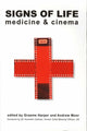 Book cover of: Signs of Life – Medicine and Cinema