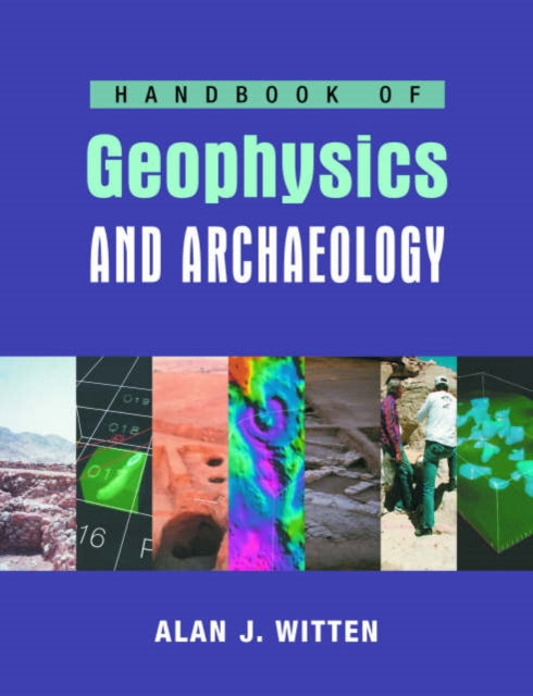 Book cover of: Handbook of Geophysics and Archaeology