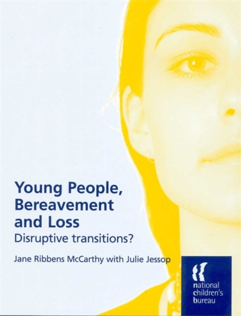 Book cover of: Young People, Bereavement and Loss. By: Julie Jessop
