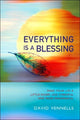 Book cover of: Everything is a Blessing. By: David Vennells