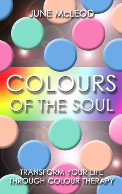 Book cover of: Colours of the Soul. By: June Mcleod