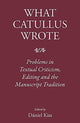 Book cover of: What Catullus Wrote. By: Daniel Kiss
